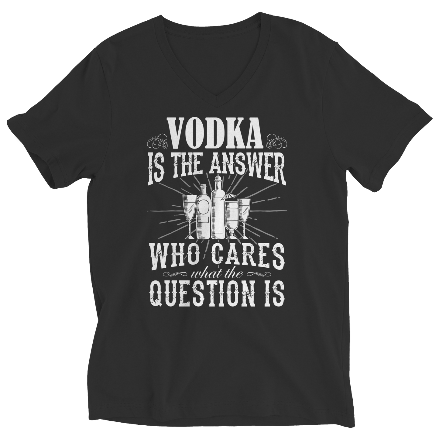 Limited Edition - Vodka is The Answer who care what the Question is