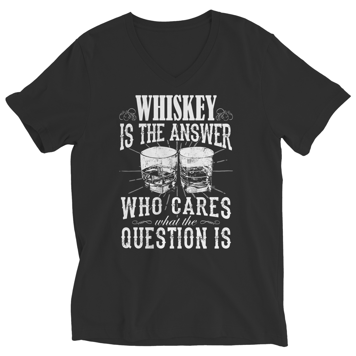 Limited Edition - Whiskey is The Answer who care what the Question is