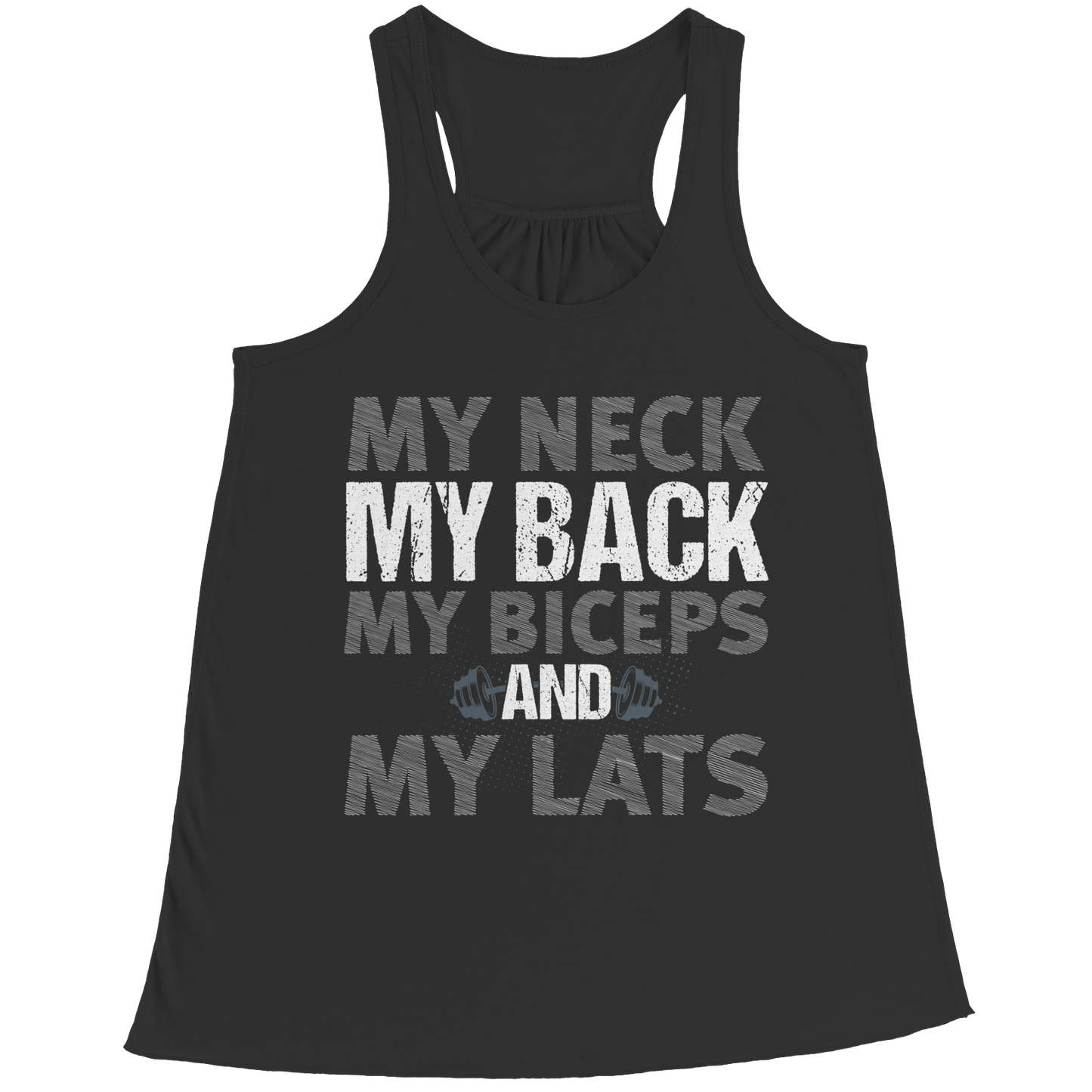 My Neck My Back My Biceps My Lats