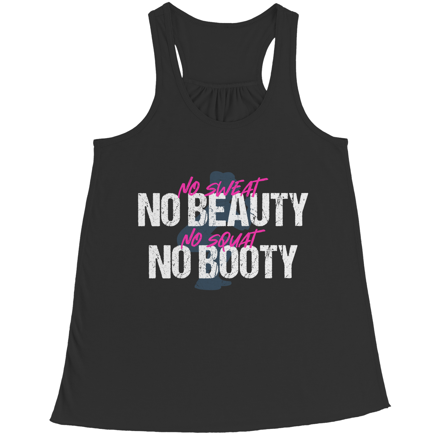 No Sweat No Beauty No Squat No Booty