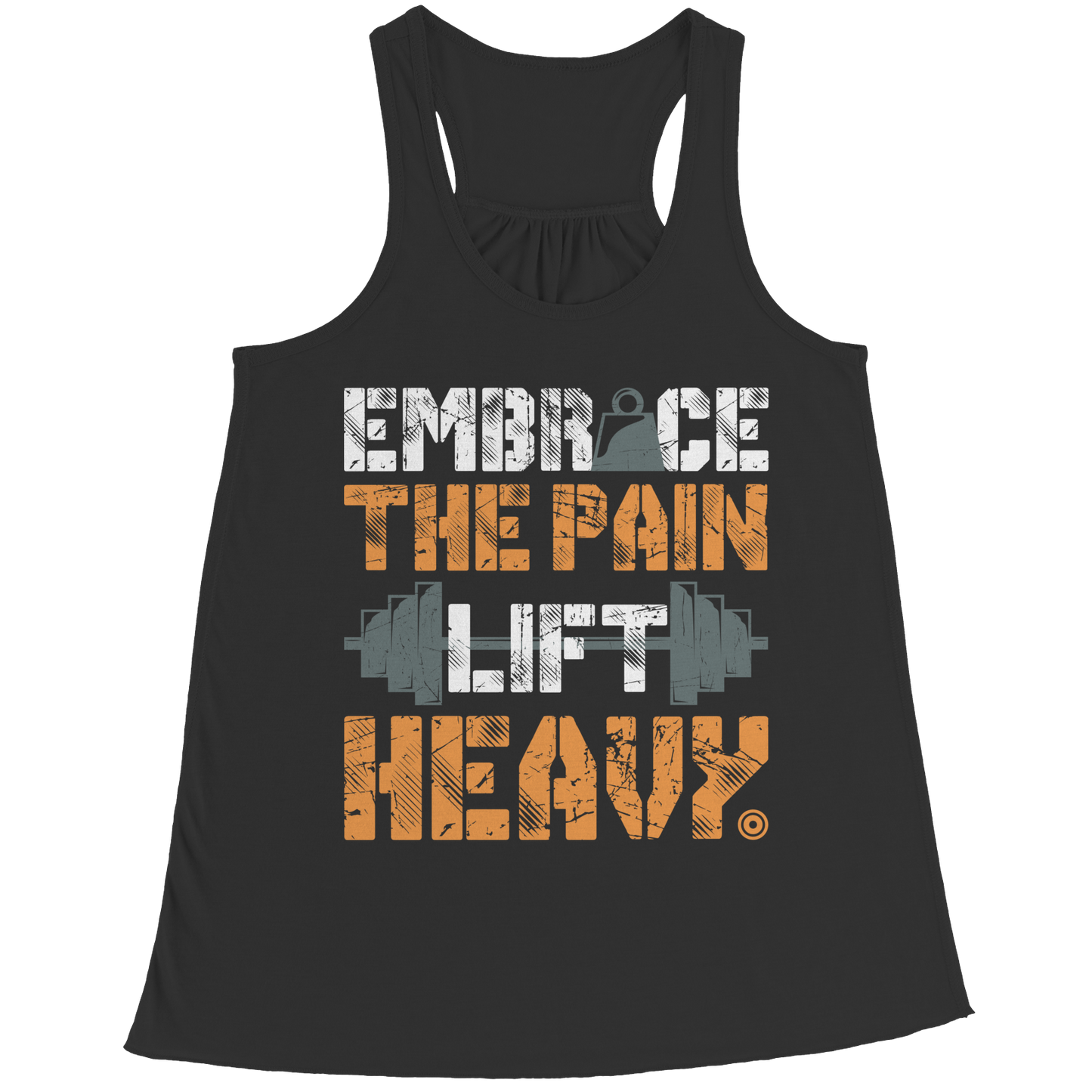 Embrace The Pain Lift Heavy