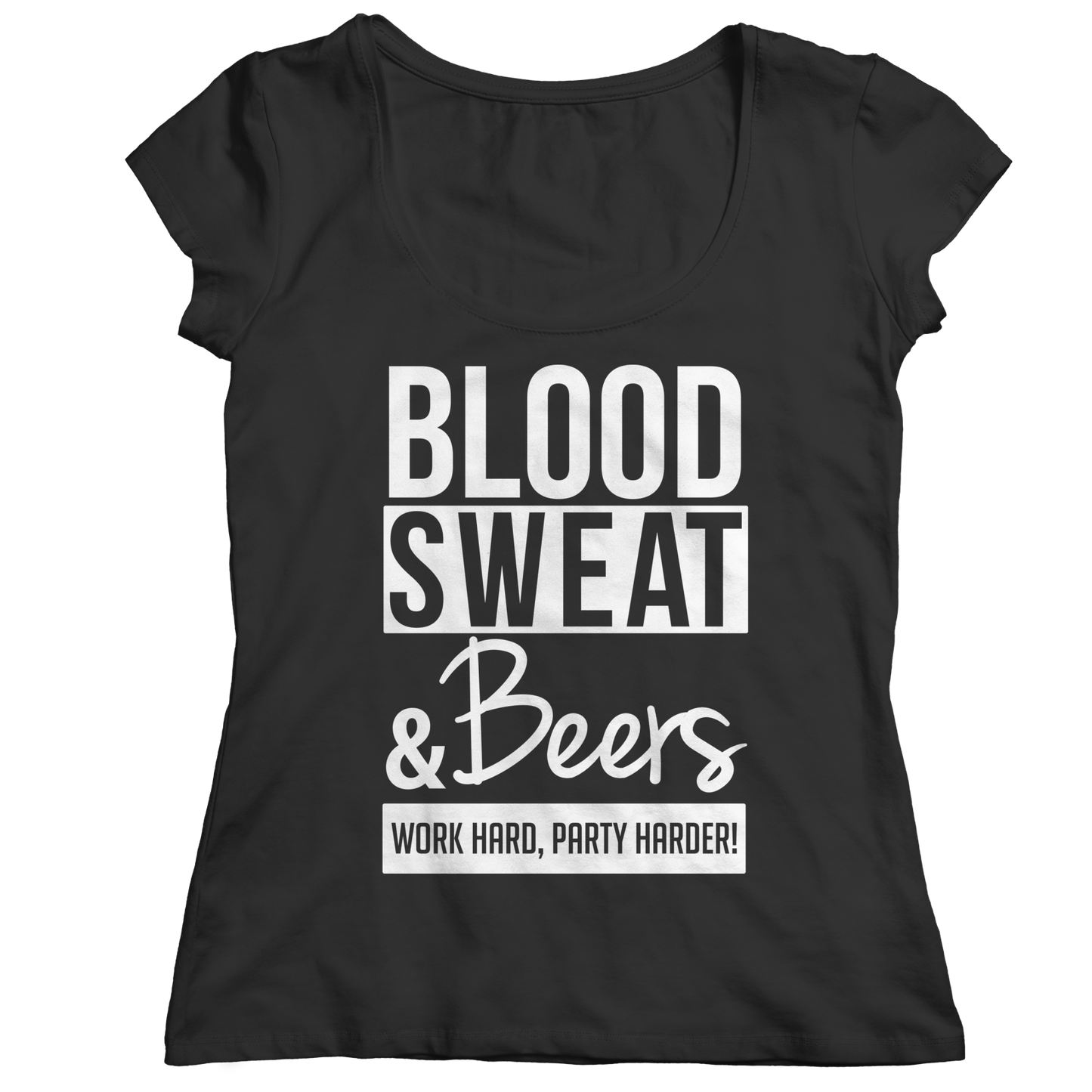 Limited Edition - Blood Sweat &amp; Beers Work Hard, Party Harder!