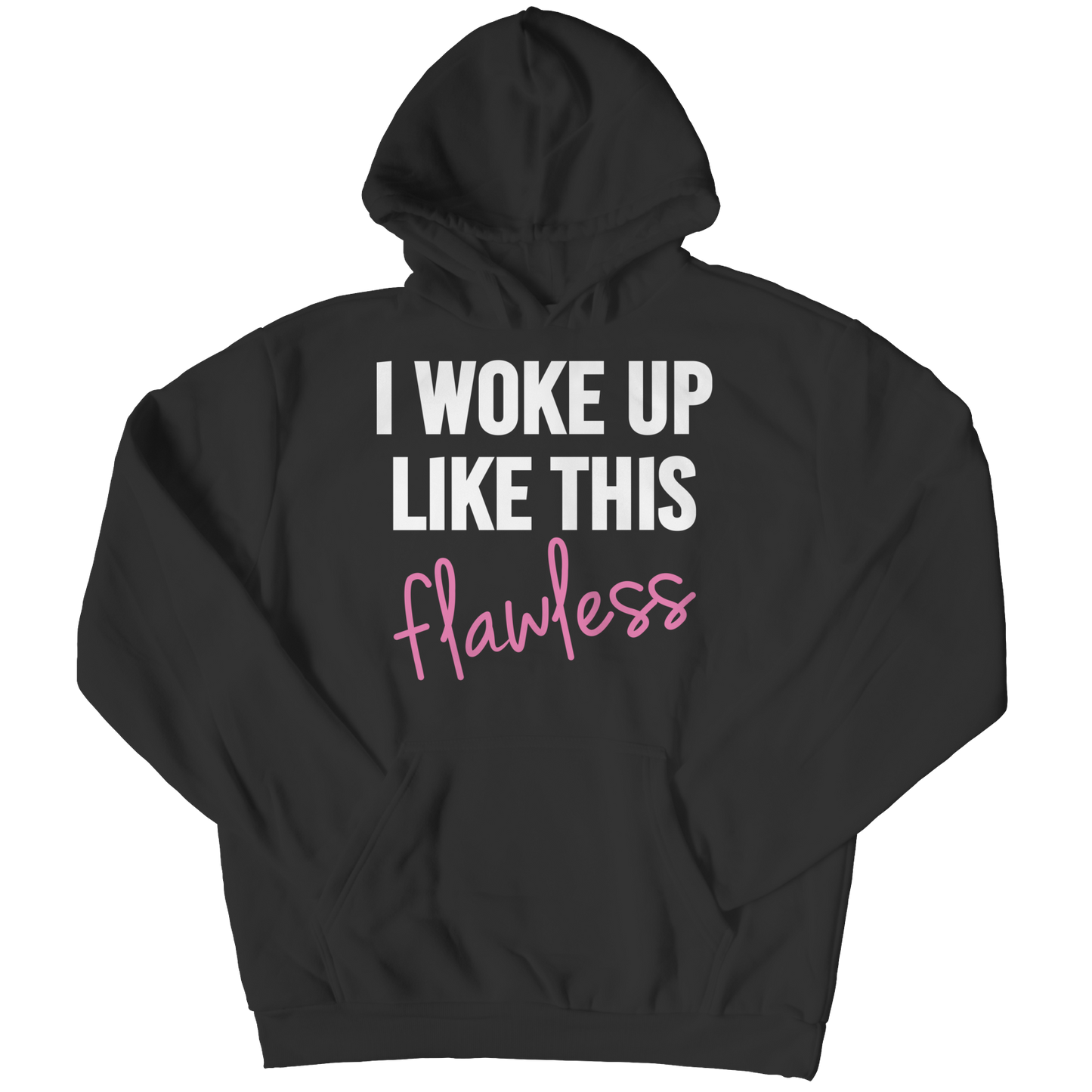 Limited Edition - I Woke Up Like This Flawless - Female