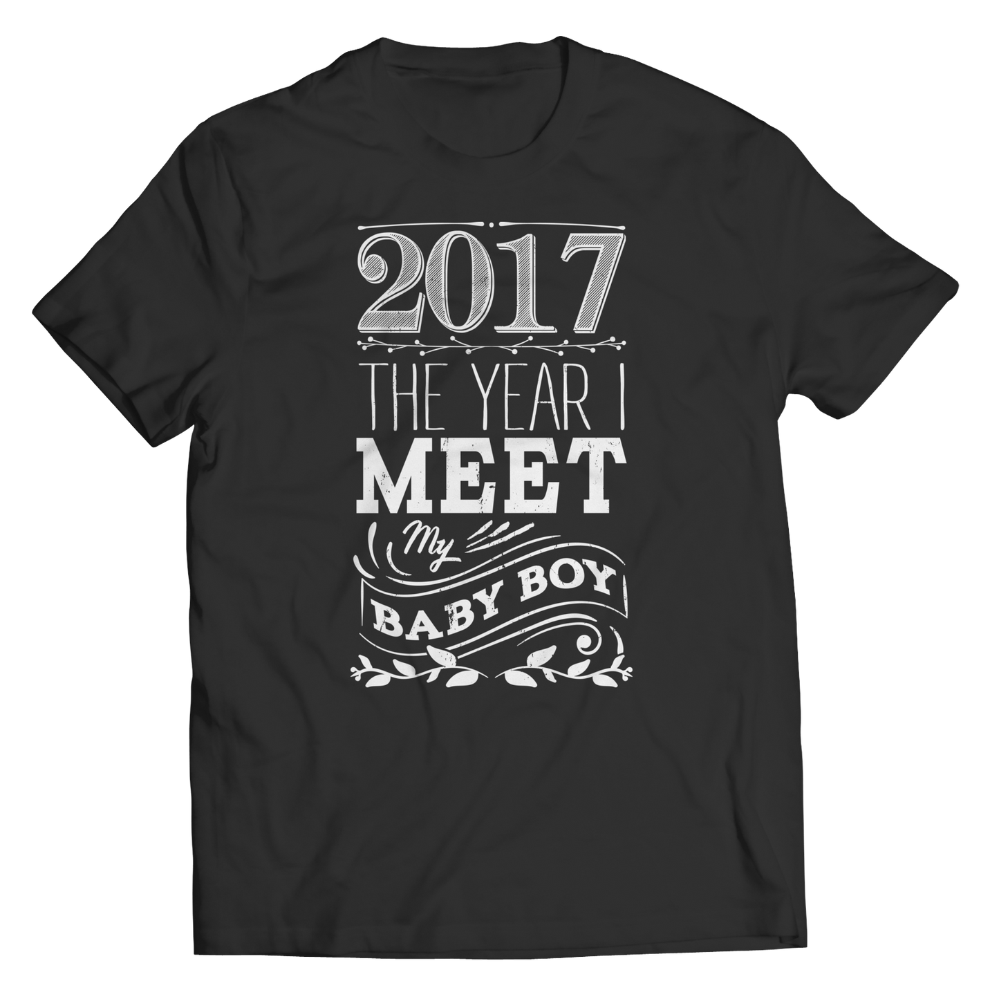 Limited Edition - 2017 The year I meet my baby boy
