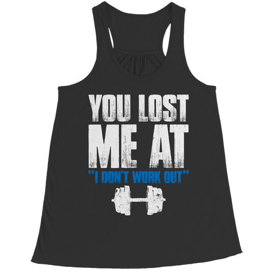 You Lost Me At I Don't Work Out