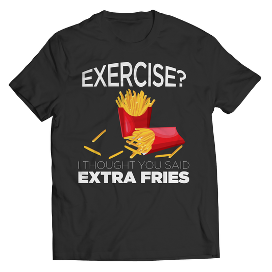 Exercise Extra Fries