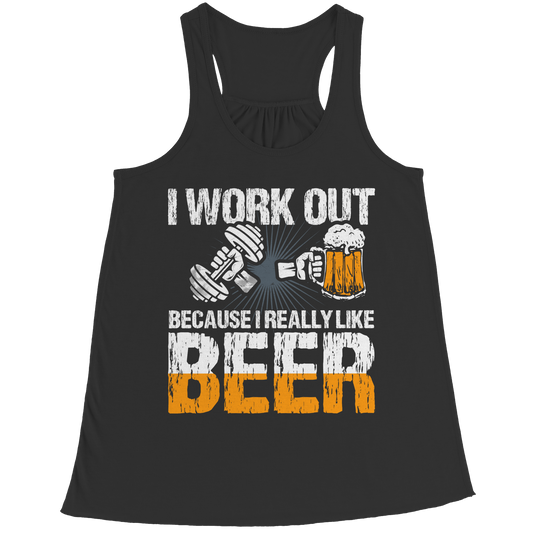 I Work Out Because I Really Like Beer