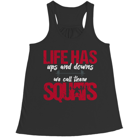 Life Has Ups And Downs We Call Them Squats