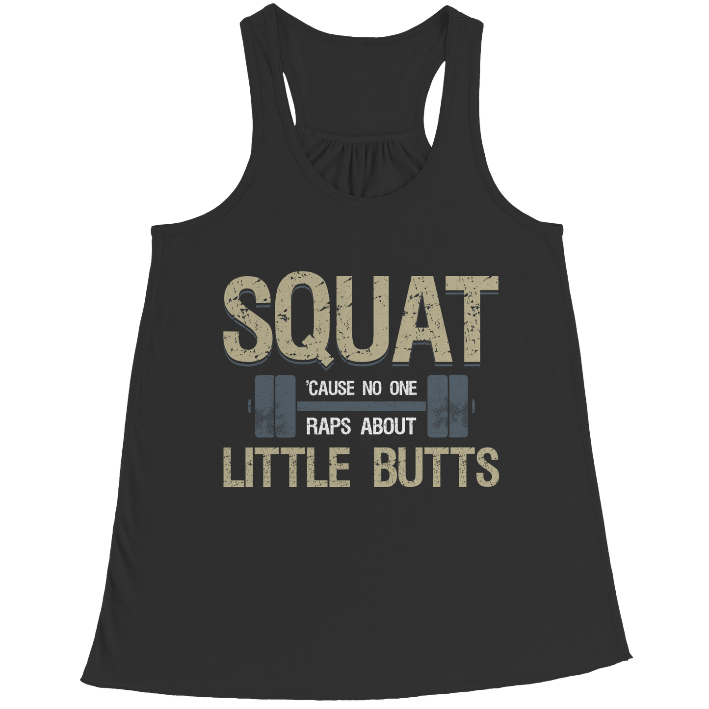 Squat Cause No One Raps About Little Butts