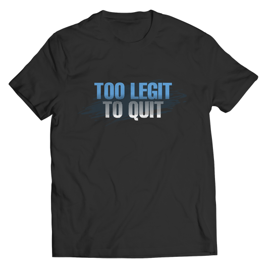 Too Legit To Quit