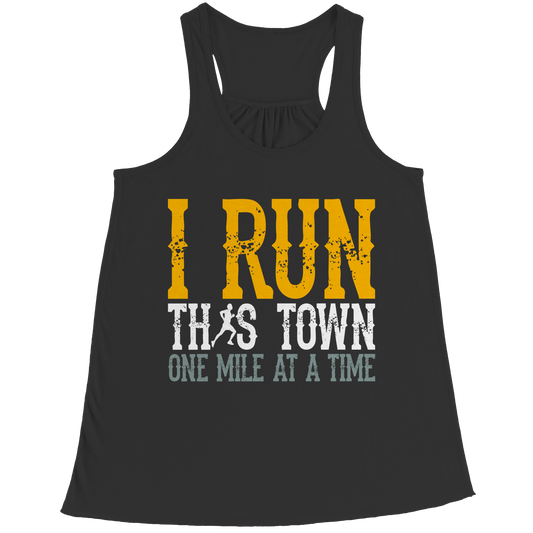 I Run This Town One Mile At A Time