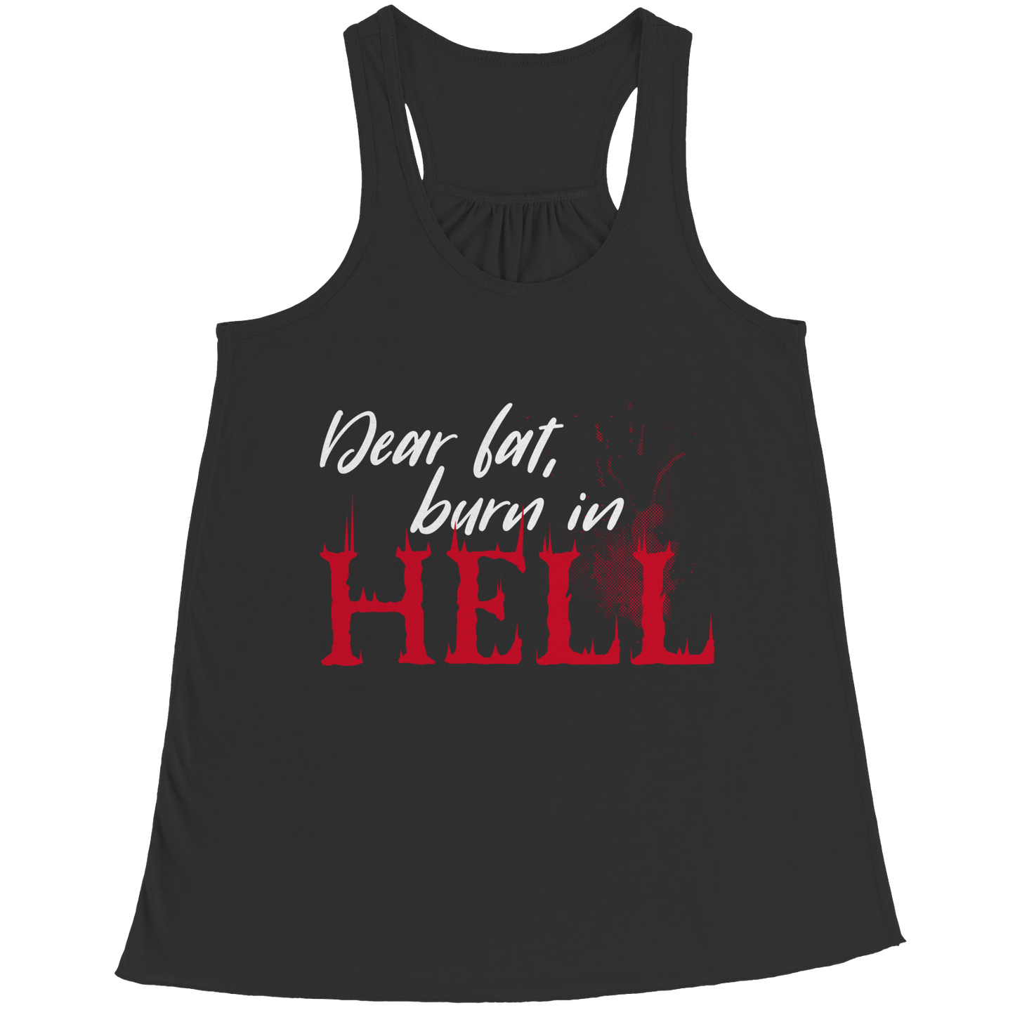 Dear Fat Burn In Hell