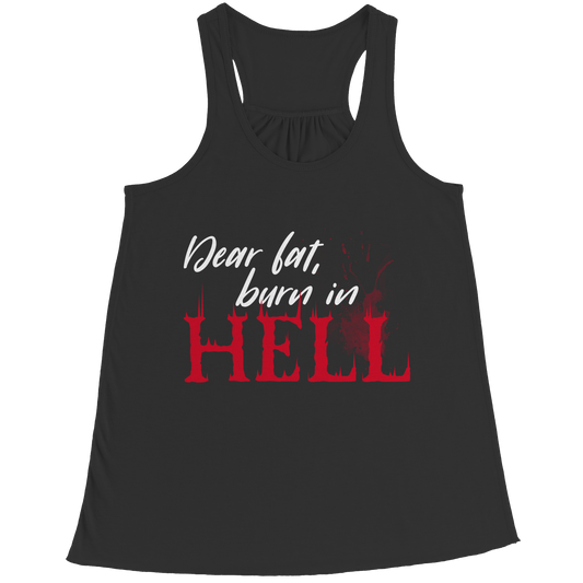 Dear Fat Burn In Hell