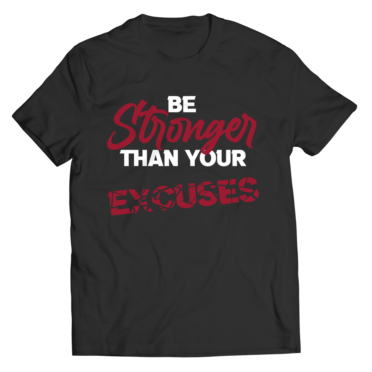 e Stronger Than your Excuses