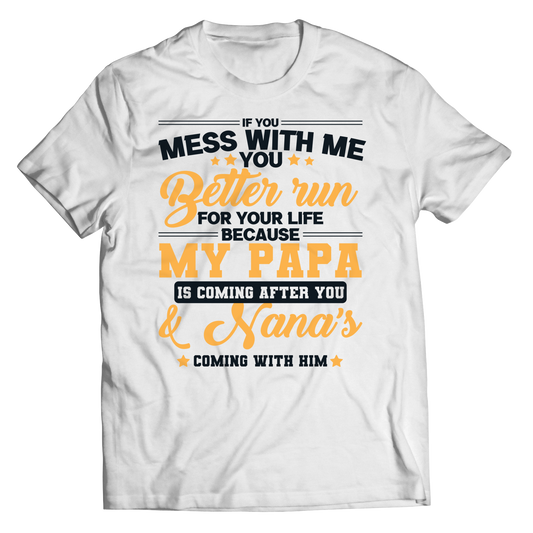 If You Mess with Me You Better Run for Your Life.