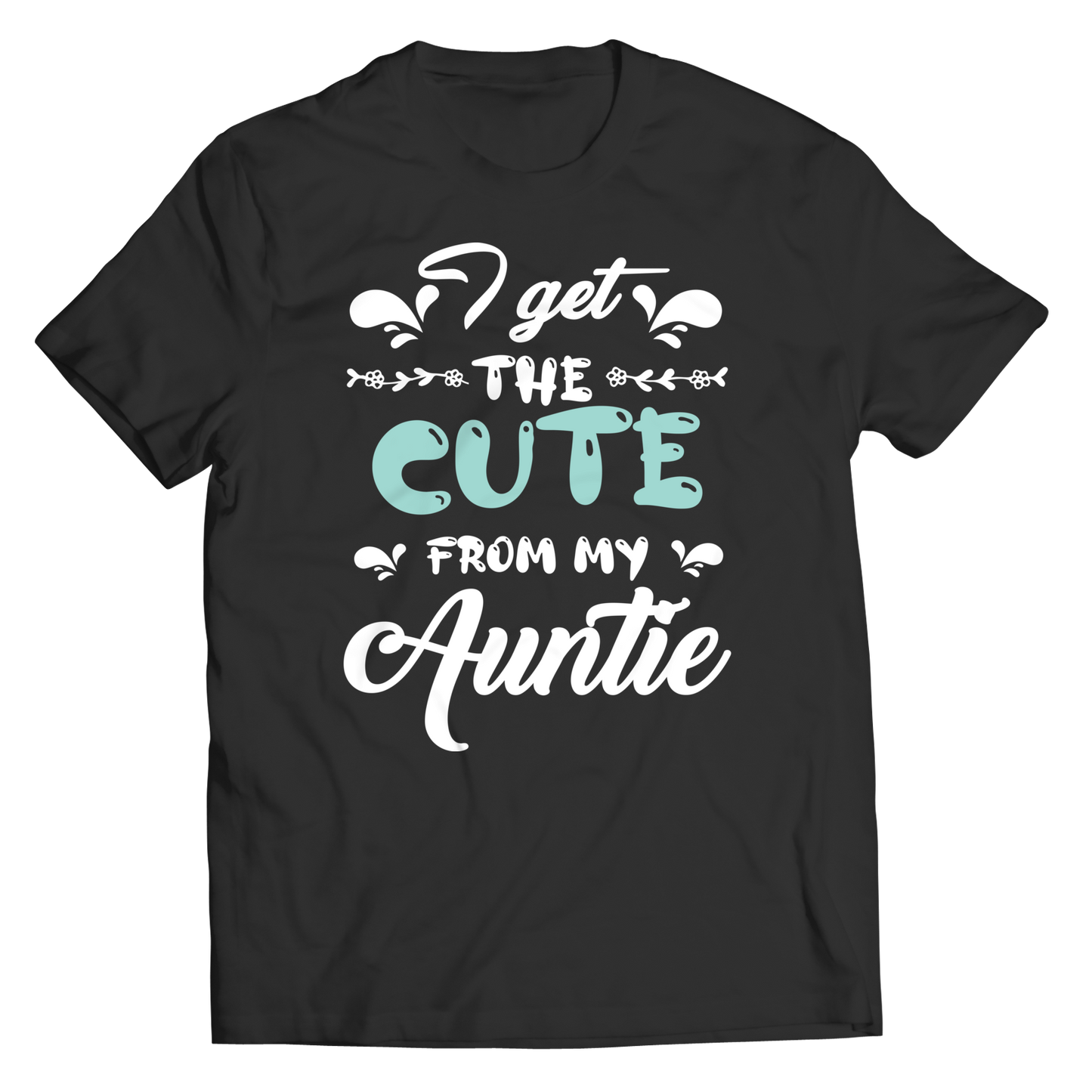 I Get The Cute From My Auntie (Black)